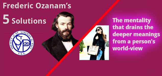 Ozanam’s tactical vision and a consumerist society