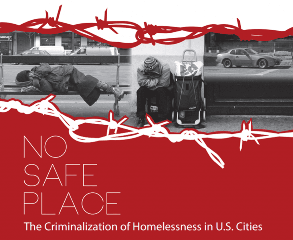 The Criminalization of Homelessness