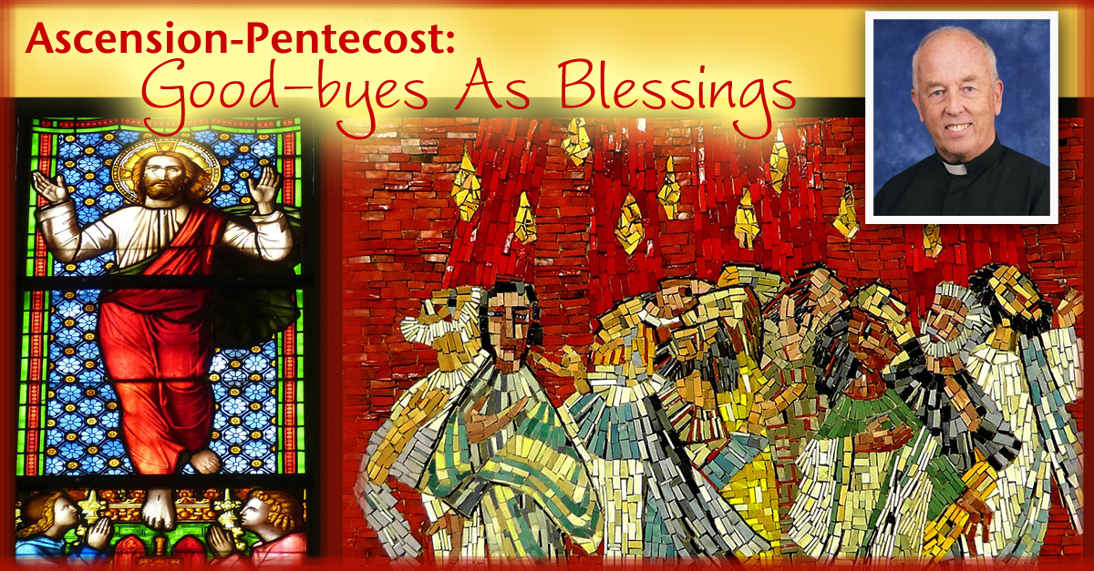 Ascension-Pentecost: Good-byes As Blessings – T. McKenna