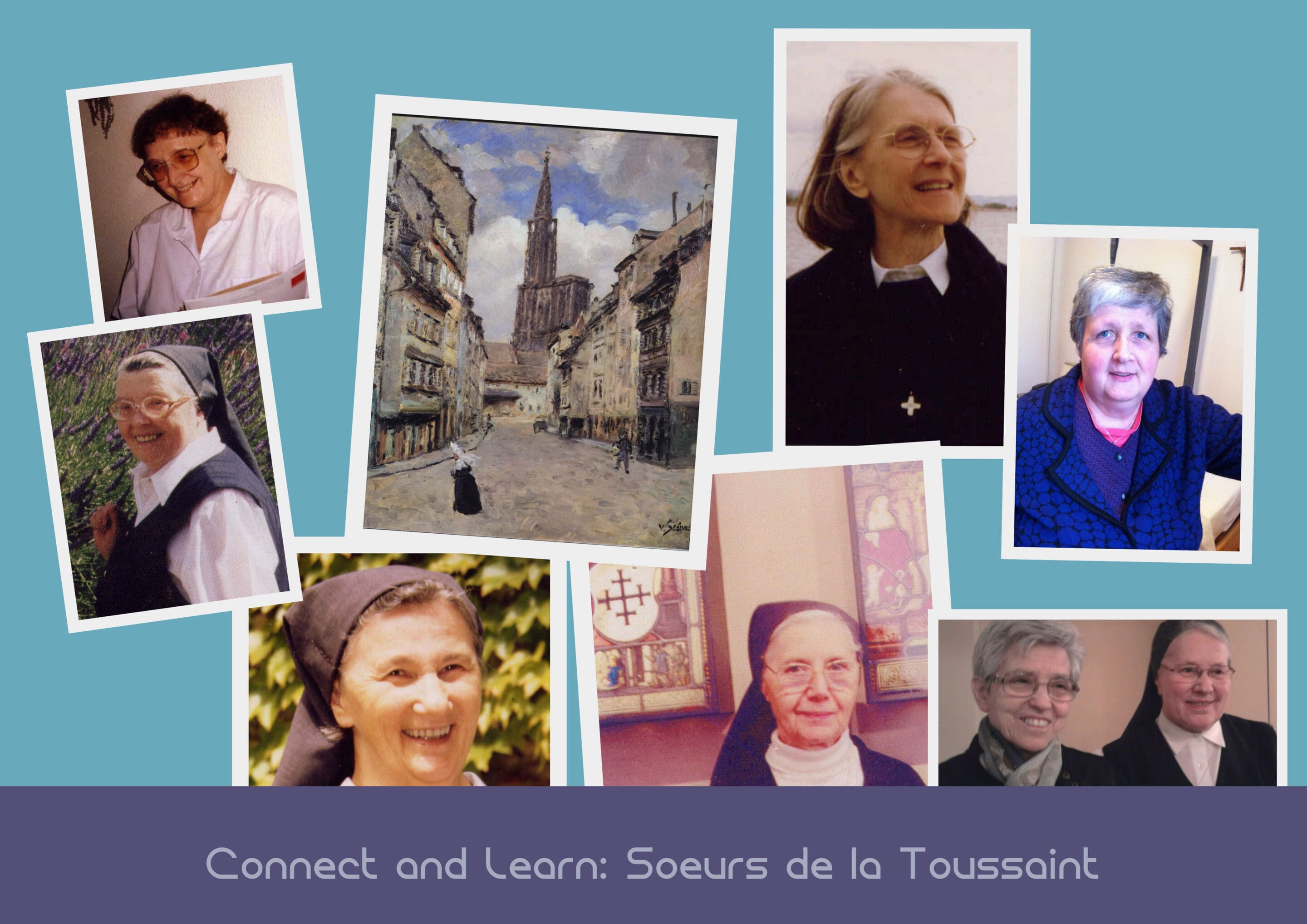 Connect and Learn: Soeurs de la Toussaint (Strassburg)