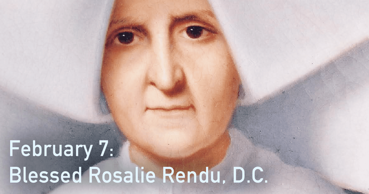 February 7: Feast of Bl. Rosalie Rendu
