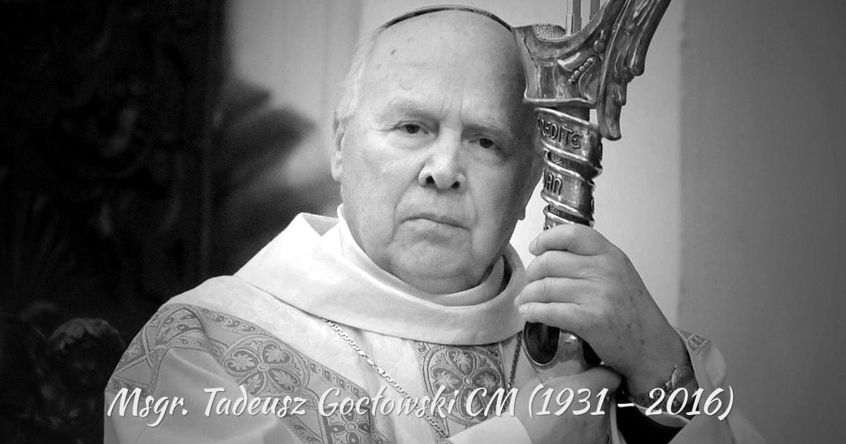 † Archbishop Emeritus of Gdansk Tadeusz Goclowski, C.M. (1931 – 2016)