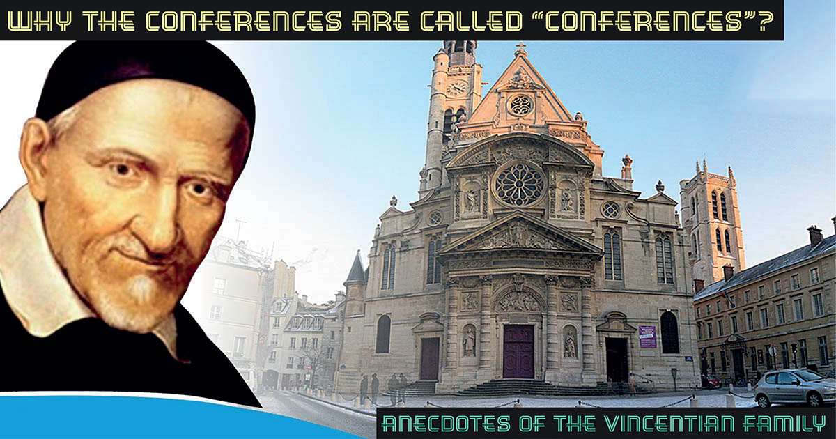 Anecdotes of the Vincentian Family: Why the Conferences Are Called “Conferences”?