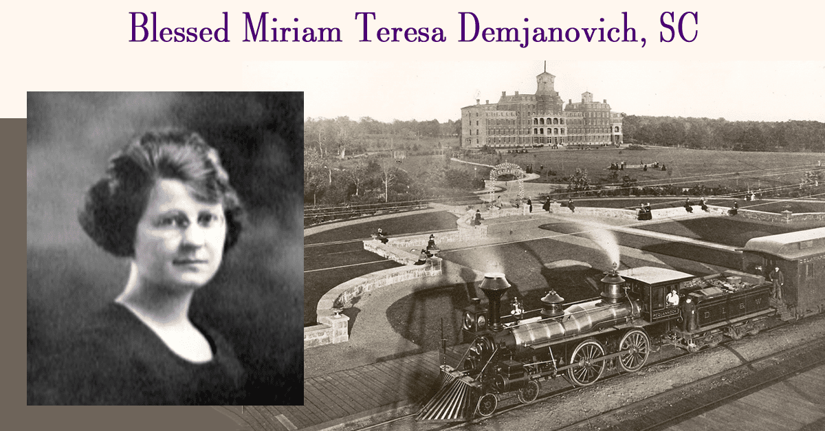 May 8: Death of Bl. Miriam Teresa Demjanovich, SC