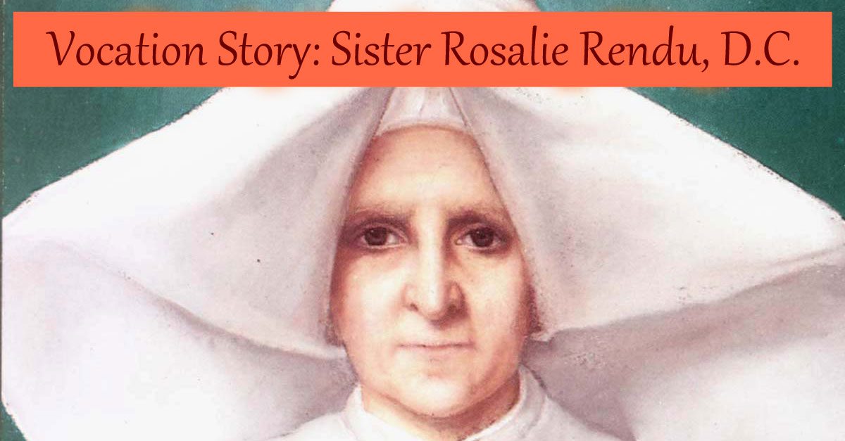 The Vocation of Blessed Rosalie Rendu, D.C.