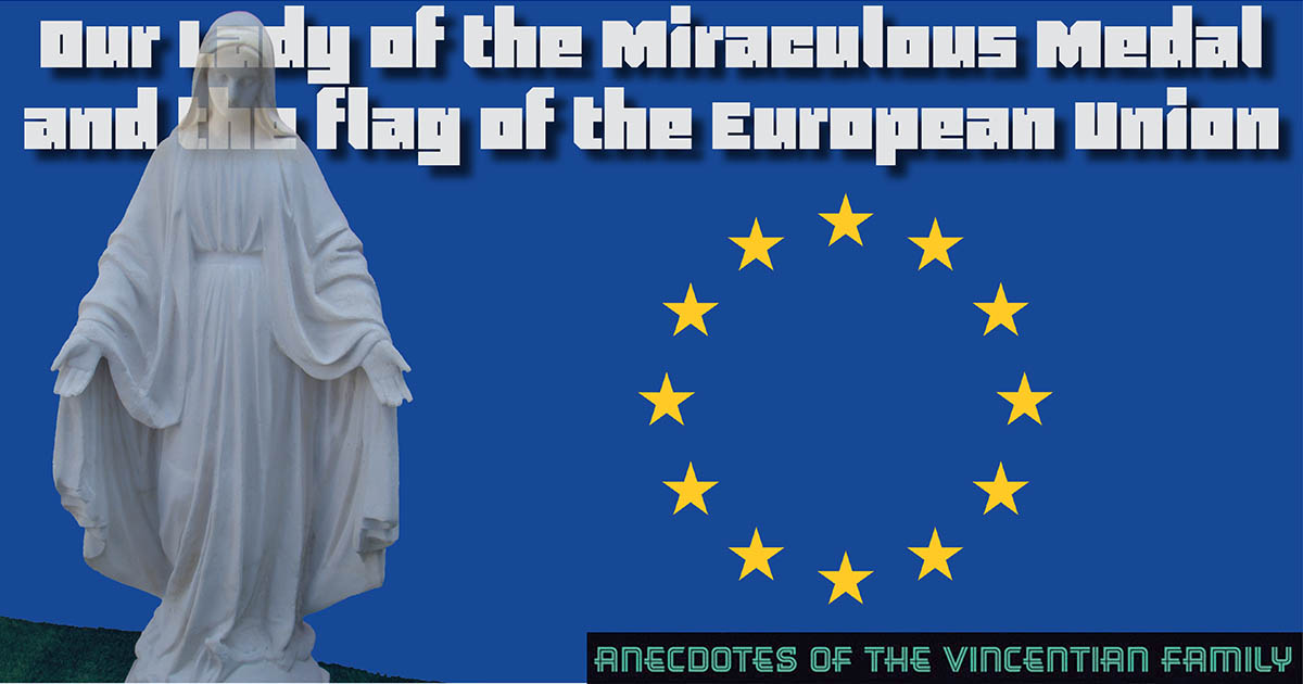 Anecdotes of the Vincentian Family: Our Lady of the Miraculous Medal and the flag of the European Union