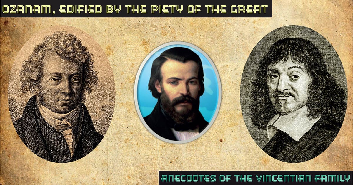 Anecdotes of the Vincentian Family: Ozanam, Edified by the Piety of the Great