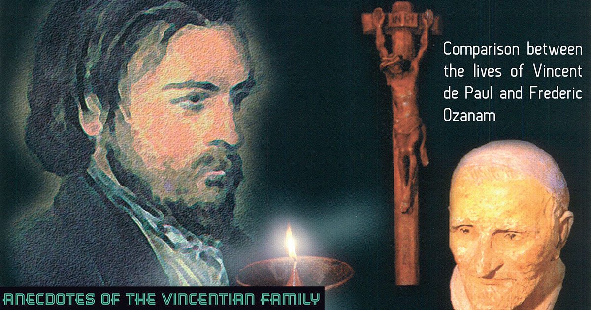 Anecdotes of the Vincentian Family: Comparison Between the Lives of Vincent de Paul and Frederic Ozanam