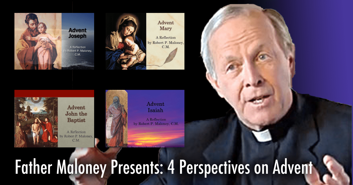 Father Maloney Presents: Four Perspectives on Advent