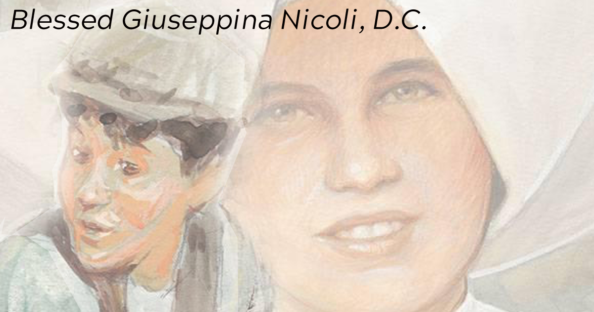 Blessed Giuseppina Nicoli, DC: a teacher of life, a messenger of love