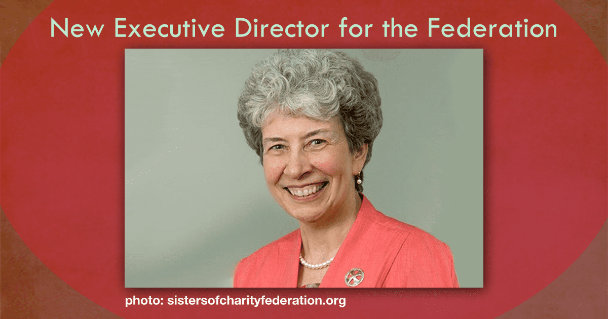 New Executive Director for the Sisters of Charity Federation