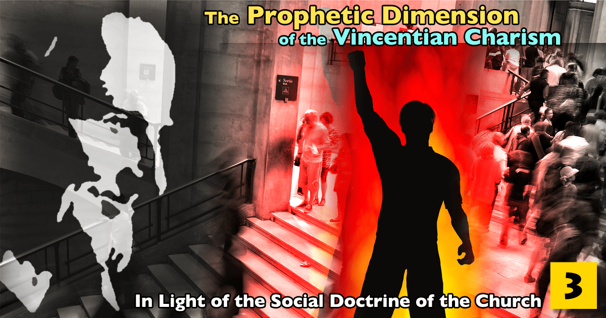 The Prophetic Dimension of the Vincentian Charism • Part 3 • Vincent in the midst of today’s battles #famvin400