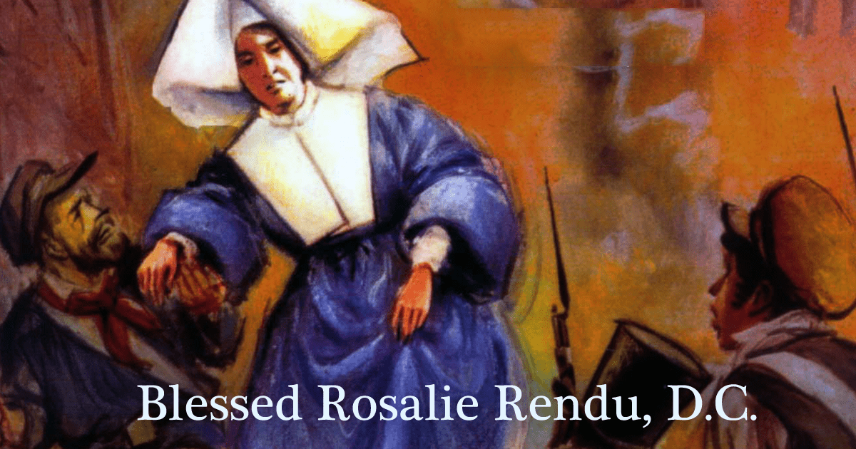 Heroism of Blessed Rosalie Rendu, D.C.