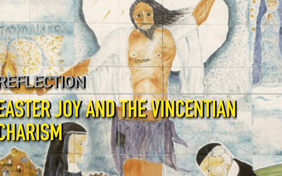 Reflection: Easter Joy and the Vincentian Charism