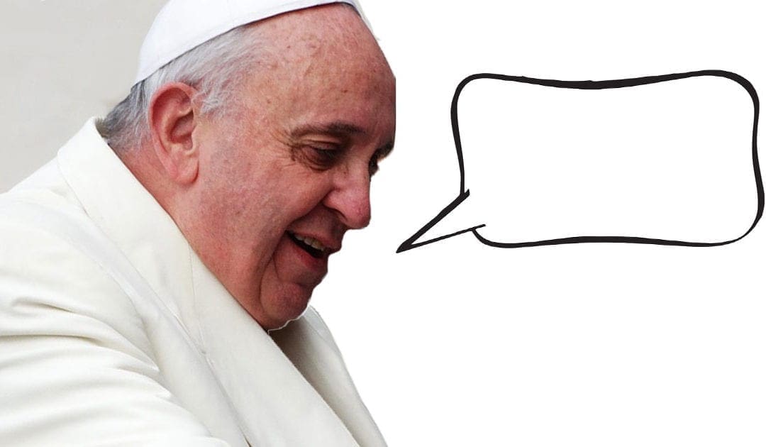 Why Did Pope Francis Make 10 Startling Statements?