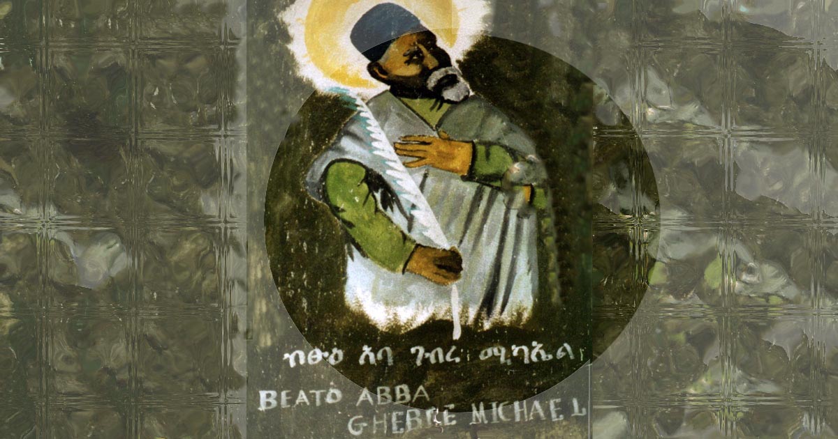 August 30: Blessed Ghebre-Michael