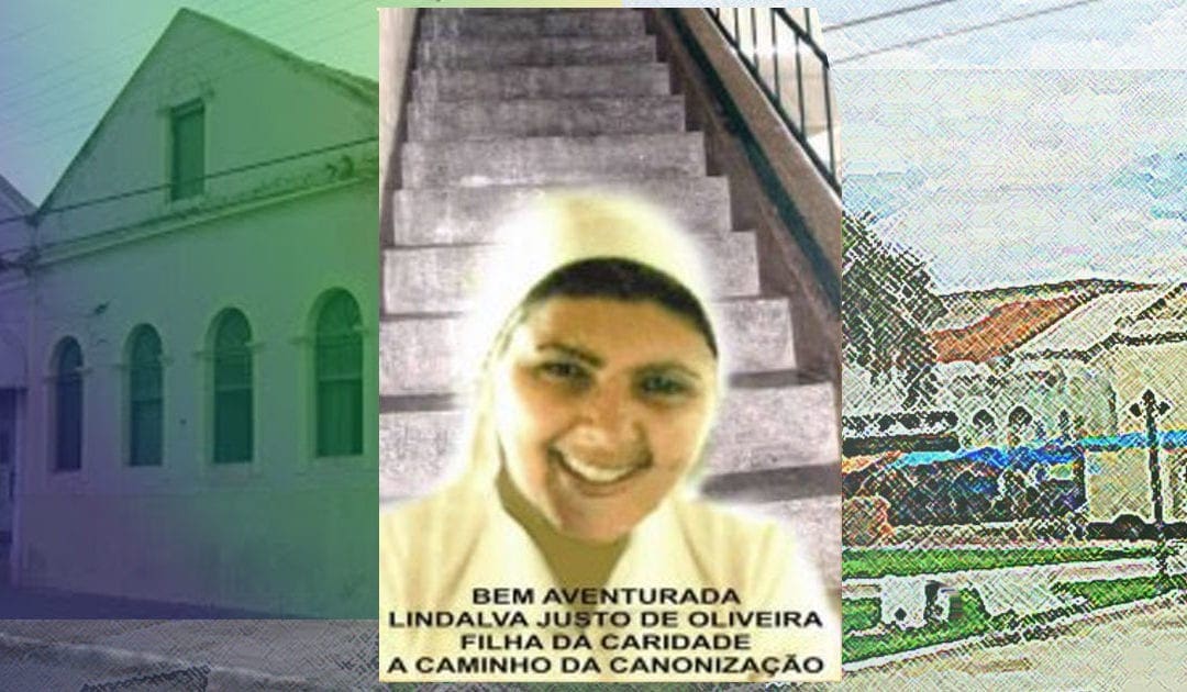Blessed Lindalva Justo de Oliveira, D.C.– do you know her story?