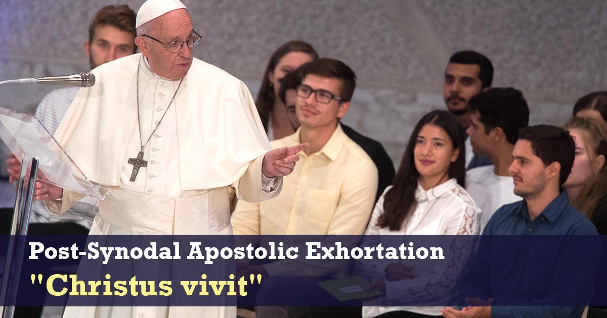 Post-Synodal Apostolic Exhortation “Christus vivit”