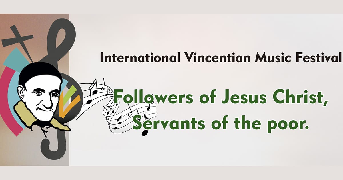 Second Vincentian Song Festival: “Followers of Jesus Christ, Servants of the Poor,” Now in English!