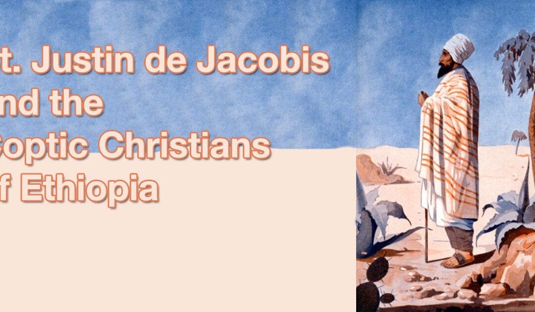 St. Justin de Jacobis and the Coptic Christians of Ethiopia