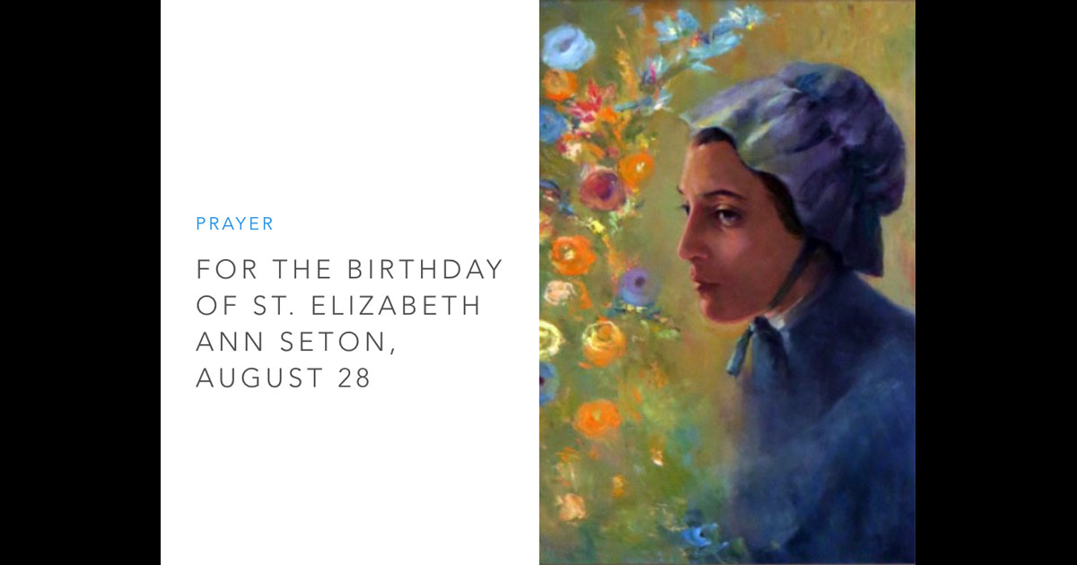 Prayer for Birthday of St. Elizabeth Ann Seton