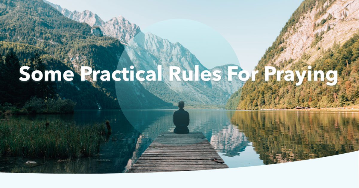 Some Practical Rules for Praying