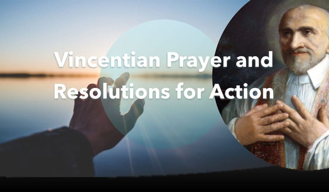 Vincentian Prayer and Resolutions for Action