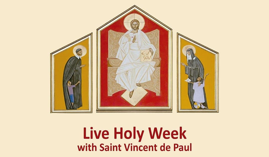 Live Holy Week with Saint Vincent de Paul