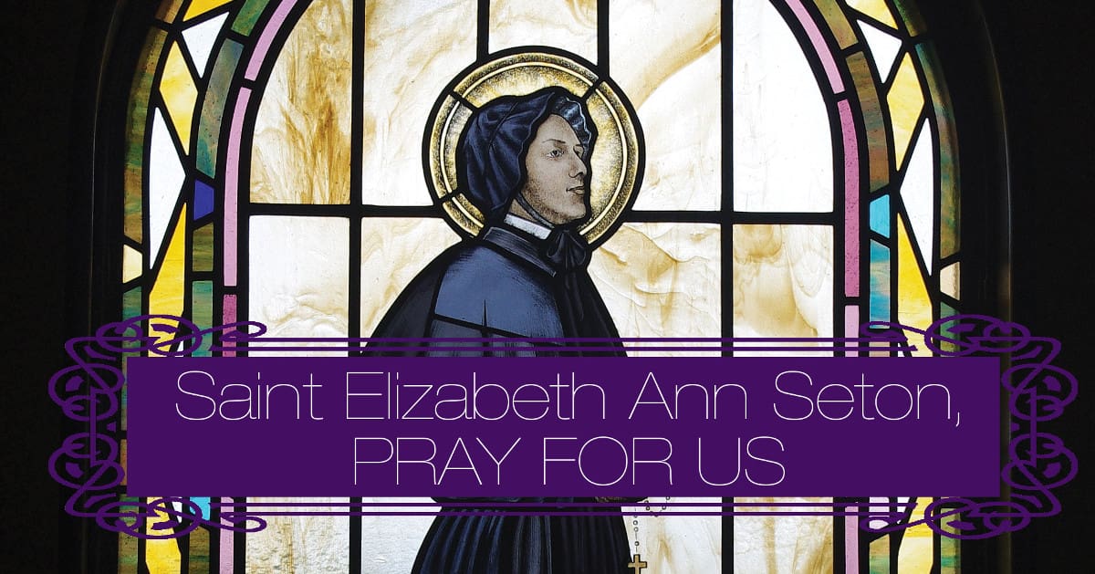 Elizabeth Ann Seton: A Patron Saint in Times of Quarantine