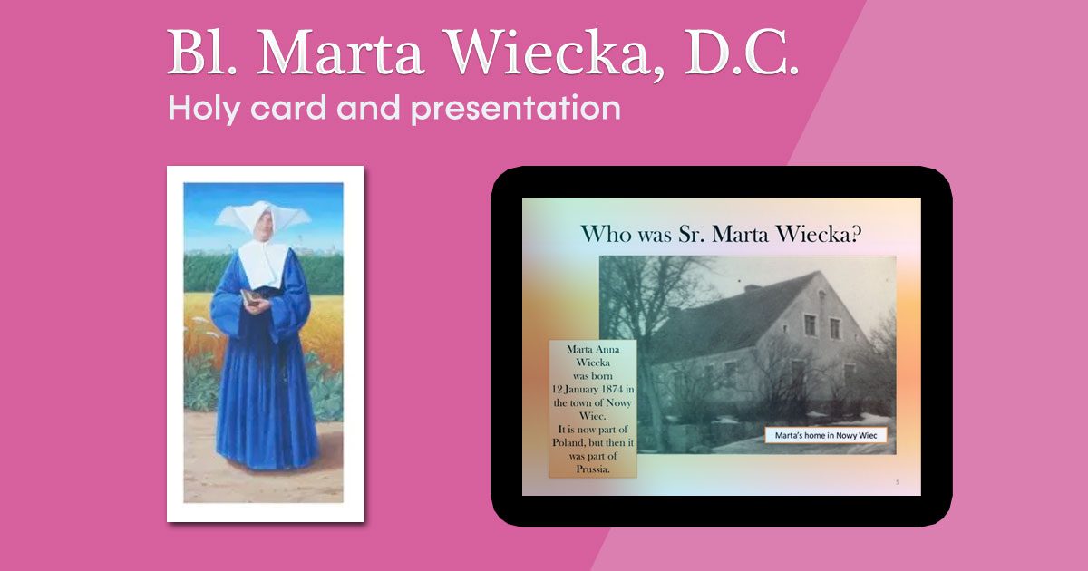Feast Day of Blessed Marta Wiecka, D.C. (May 30)