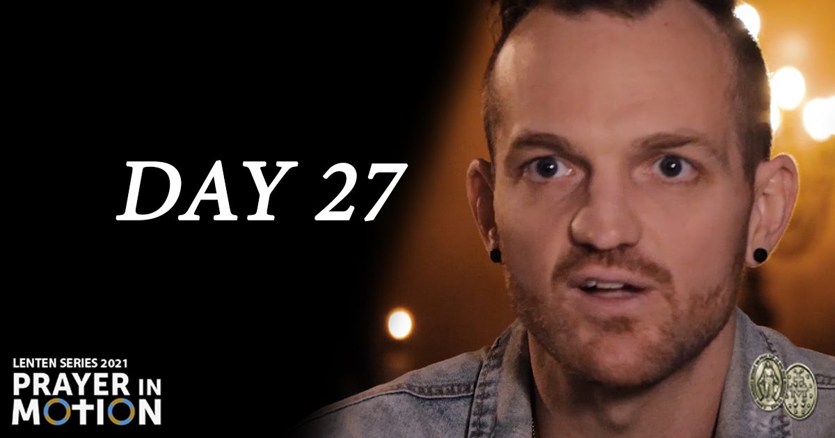 Lenten Video Series: Day 27, Christ In Us