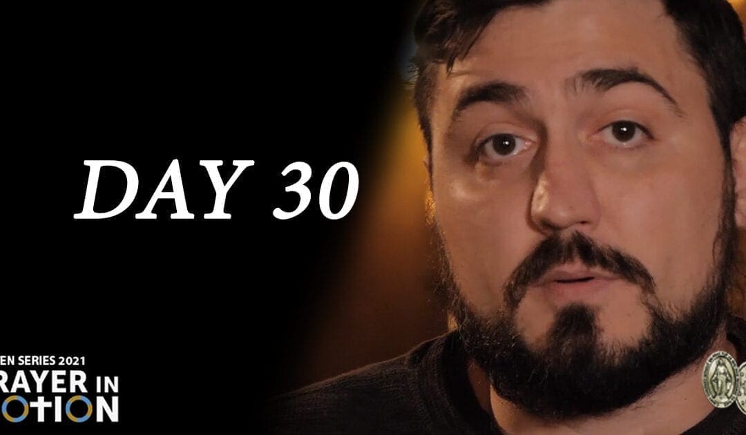 Lenten Video Series: Day 30, I Can Change Myself