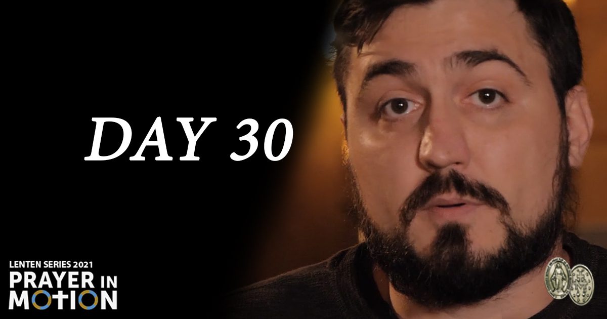 Lenten Video Series: Day 30, I Can Change Myself