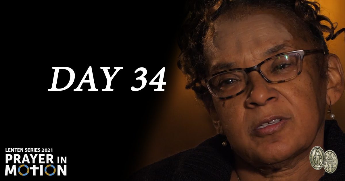 Lenten Video Series: Day 34, Prayer Gets You Through Life