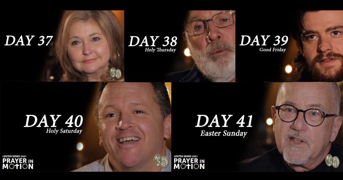 Lenten Video Series: Days 37 through Easter Sunday