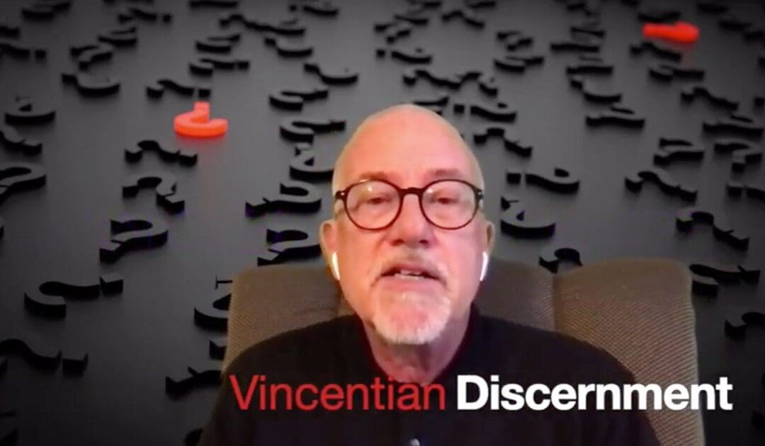 A Vincentian Minute: Vincentian Discernment, Part 4