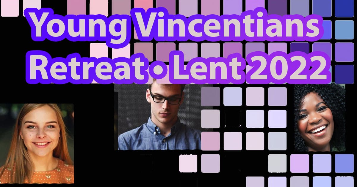 Attention Young Adults! Virtual Lenten Vincentian Retreat