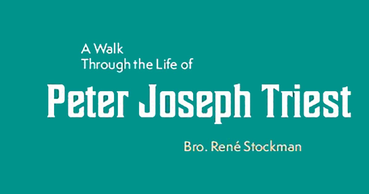 ‘A Walk Through the Life of Peter Joseph Triest’, New Book by Brother René Stockman
