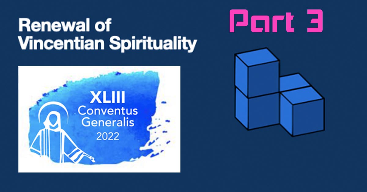 “Renewal of Vincentian Spirituality” Part 3