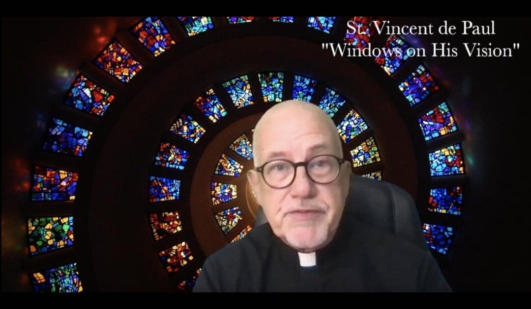 A Vincentian Minute: Windows on Saint Vincent’s Vision (Part 4)