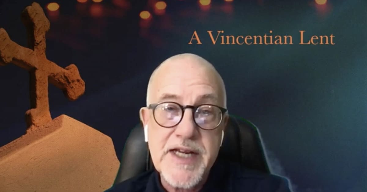 A Vincentian Minute: A Vincentian Lent (Part 4)
