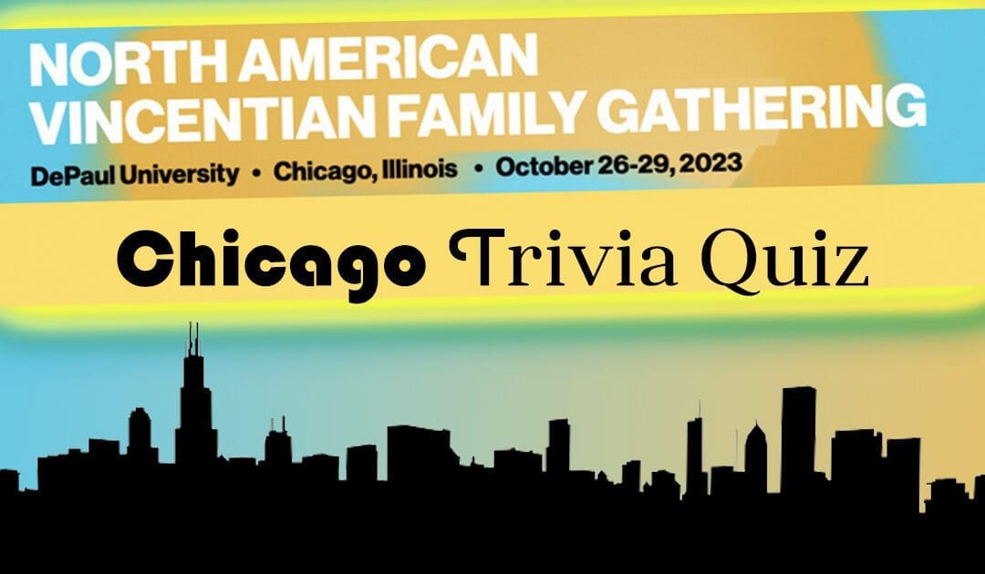 Register now for the North American Vincentian Family Gathering in Chicago, October 26-29, 2023