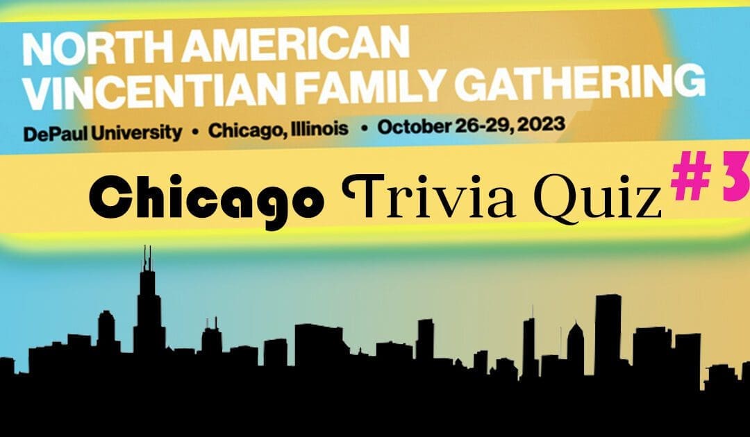 Register for the North American Vincentian Family Gathering in Chicago, October 26-29, 2023