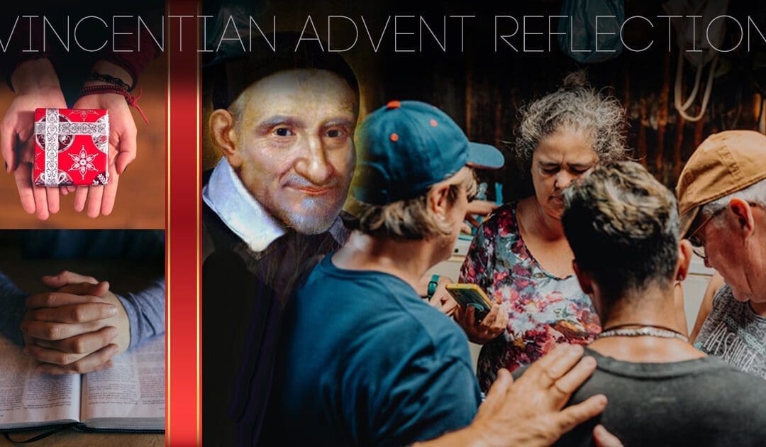 Vincentian Advent Reflections 2023 – Week 1