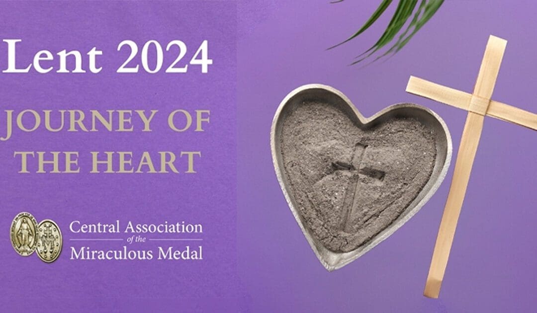“Journey of the Heart” Lenten Video Series from Basilica Shrine of the Miraculous Medal – Part 7