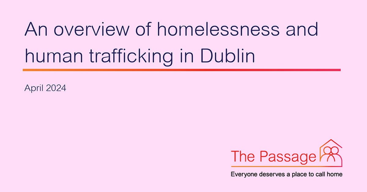 An overview of homelessness and human trafficking in Dublin