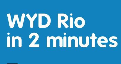 WYD Rio in two minutes
