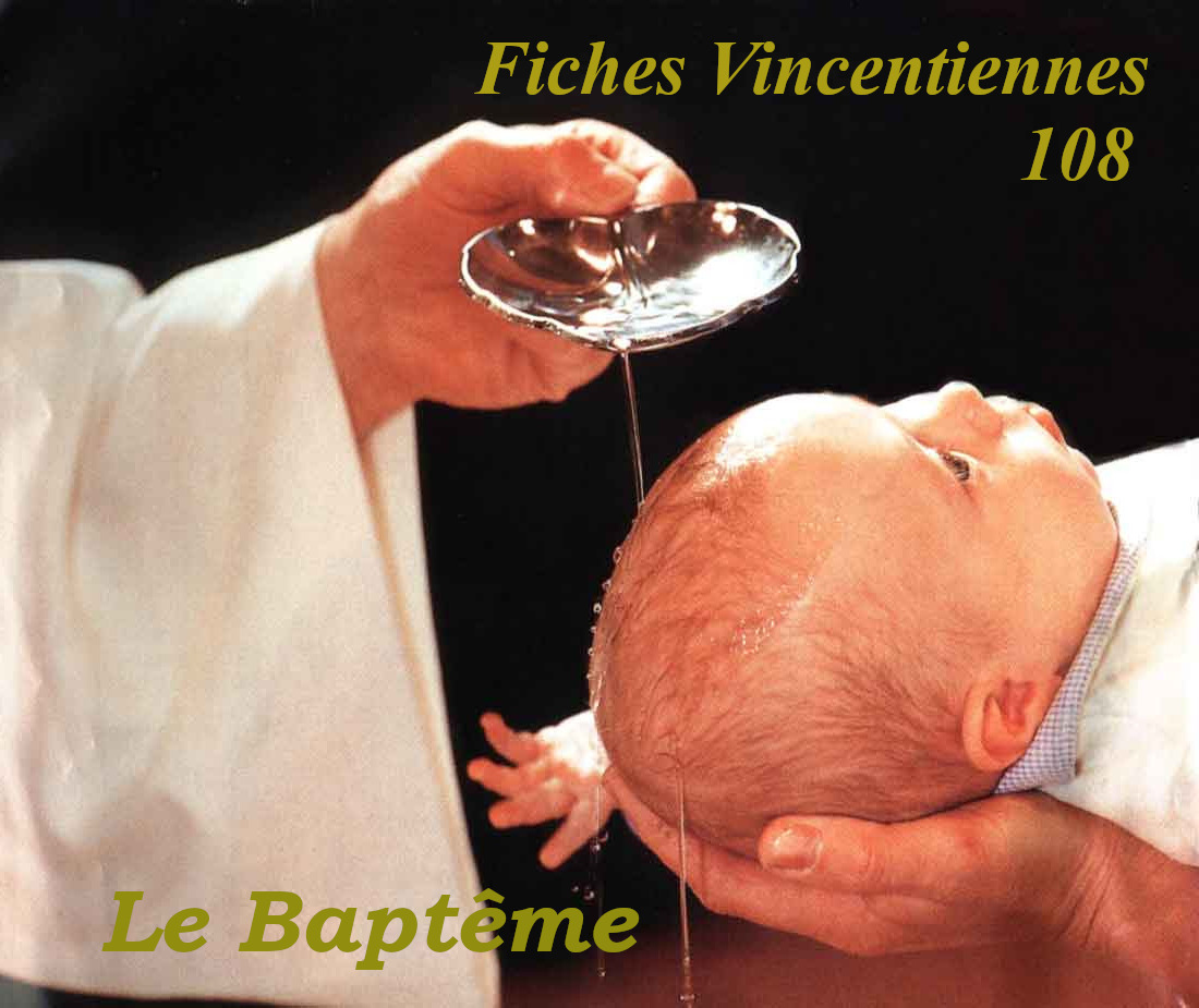 Fiches Vincentiennes N° 108: Le Baptême