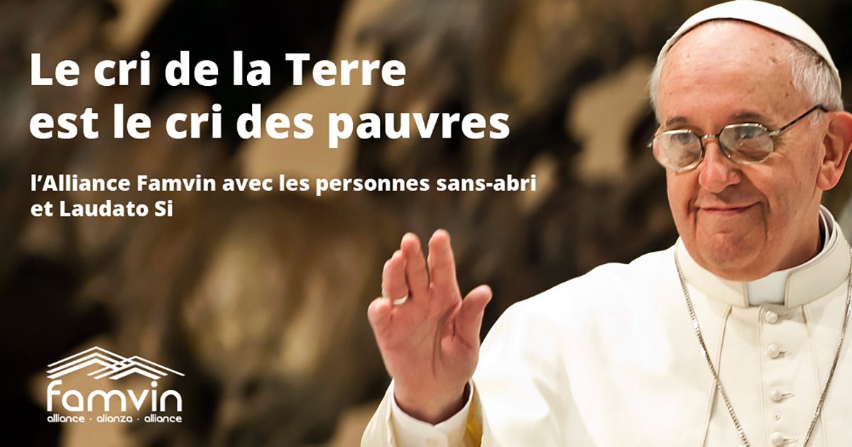 Le contexte de Laudato Si’ – l’Alliance Famvin avec les personnes sans-abri et Laudato Si’ (I)