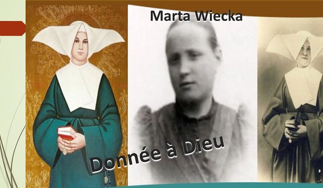 Sœur Marta Wiecka : Donnée à Dieu (vidéo)